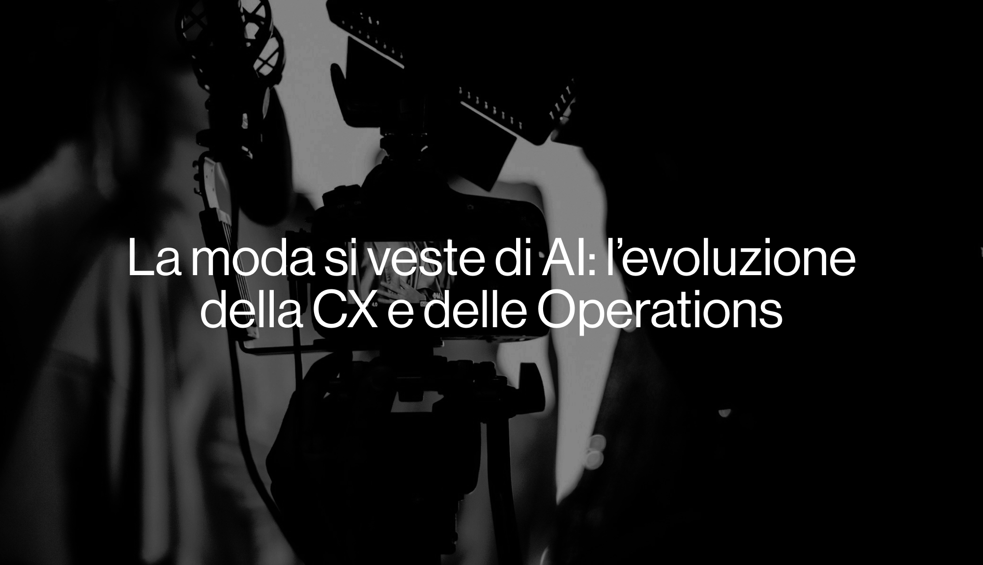 Fashion e AI: la formula per rivoluzionare l’esperienza cliente e le operations